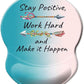 ITNRSIIET Ergonomic Mouse Pad with Gel Wrist Rest Support Non-Slip PU Base Stay Positive Work Hard and Make It Happen Inspirational Quote Cute Small Mouse Pad Pain Relief, 8.7 x 7.2 inches